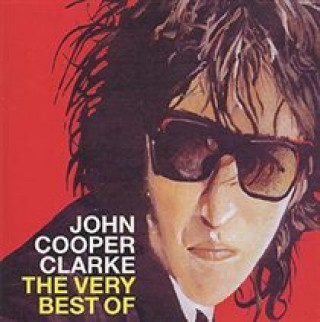 Zvok The Very Best of John Cooper Clarke John Cooper Clarke