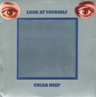 Audio Look at Yourself Uriah Heep