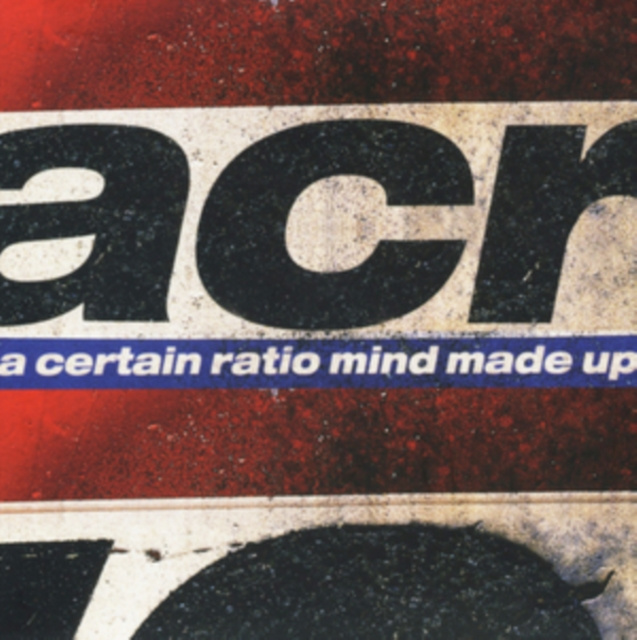 Audio Mind Made Up A Certain Ratio