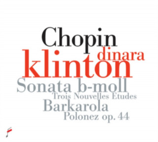 Audio Chopin: Sonata B-moll/Trois Nouvelles Etudes/Barkarola Dinara Klinton