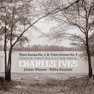 Audio Charles Ives: Piano Sonata No. 2 & Violin Sonata No. 4 Ahonen/Kuusisto/Bezaly