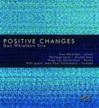 Zvok Positive Changes Dan Whieldon Trio
