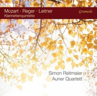 Audio  Mozart/Reger/Leitner: Klarinettenquintette Simon/Auner Quartett Reitmeier