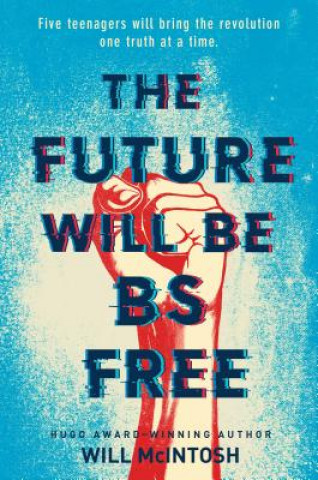 Kniha Future Will Be BS Free Will McIntosh