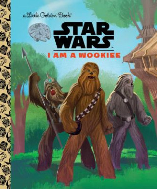 Carte I Am a Wookiee (Star Wars) Golden Books