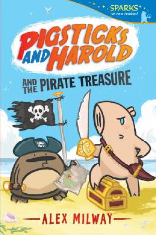 Kniha Pigsticks and Harold and the Pirate Treasure Alex Milway