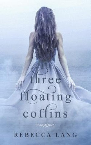 Knjiga Three Floating Coffins Rebecca Lang