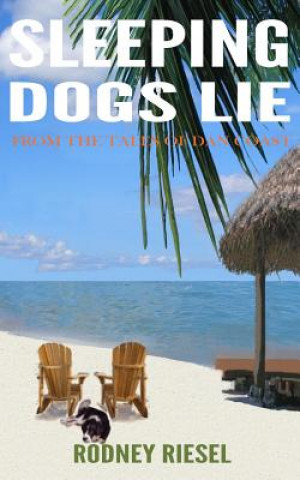 Книга Sleeping Dogs Lie Rodney Riesel