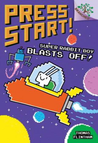 Carte Super Rabbit Boy Blasts Off!: A Branches Book (Press Start! #5) (Library Edition), 5 Thomas Flintham