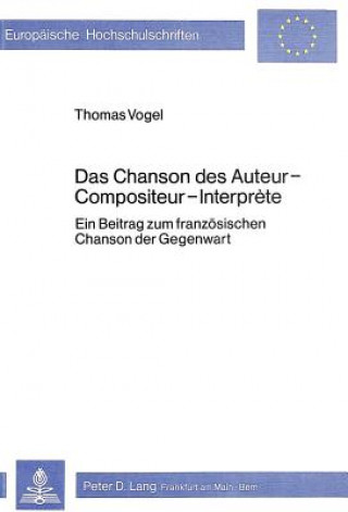 Kniha Das Chanson des Auteur-Compositeur-Interprete Thomas Vogel