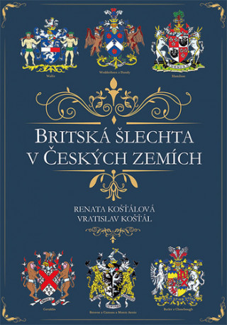 Книга Britská šlechta v Českých zemích Renata Košťálová