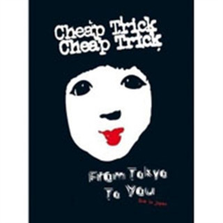 Video Cheap Trick: From Tokyo to You Cheap Trick