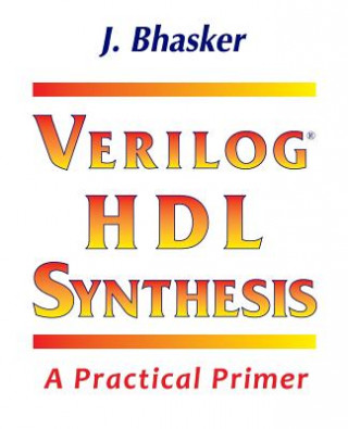 Książka Verilog HDL Synthesis, A Practical Primer J Bhasker