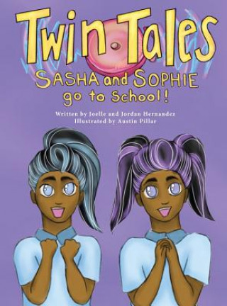 Kniha Twin Tales: Sasha & Sophie go to School Jordan R Hernandez