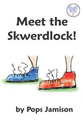 Knjiga Meet The Skwerdlock! Pops Jamison