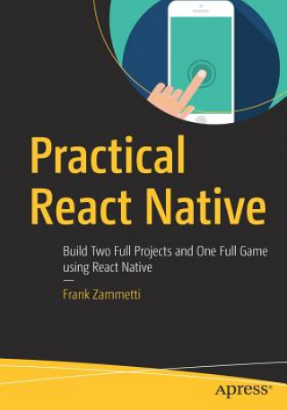 Książka Practical React Native Frank Zammetti