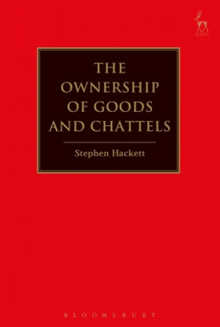 Knjiga Ownership of Goods and Chattels Stephen Hackett