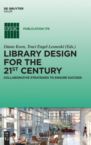Книга Library Design for the 21st Century Diane Koen