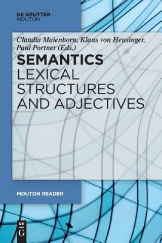 Carte Semantics - Lexical Structures and Adjectives Claudia Maienborn