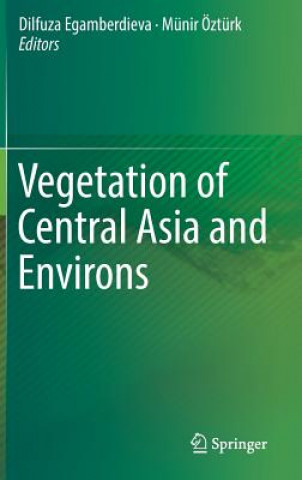 Könyv Vegetation of Central Asia and Environs Dilfuza Egamberdieva