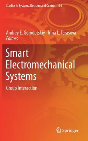 Kniha Smart Electromechanical Systems Andrey E. Gorodetskiy