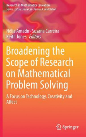 Книга Broadening the Scope of Research on Mathematical Problem Solving Nélia Amado