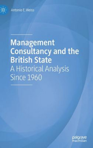 Kniha Management Consultancy and the British State Antonio E. Weiss