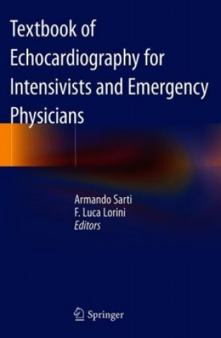 Kniha Textbook of Echocardiography for Intensivists and Emergency Physicians Armando Sarti