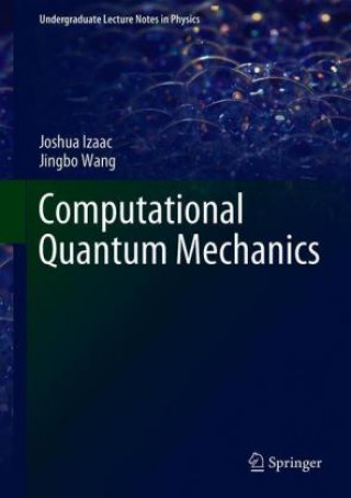 Könyv Computational Quantum Mechanics Joshua Izaac