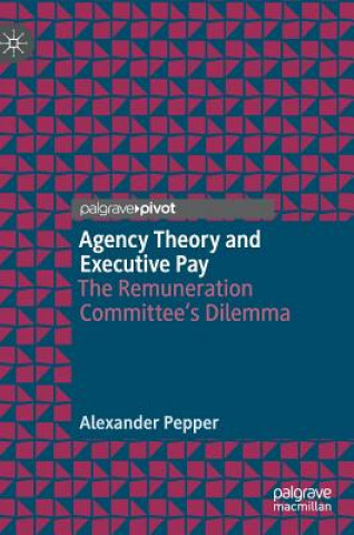 Knjiga Agency Theory and Executive Pay Alexander Pepper