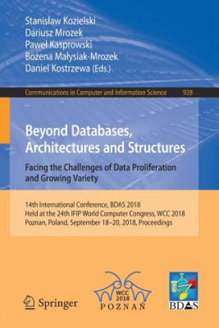 Könyv Beyond Databases, Architectures and Structures. Facing the Challenges of Data Proliferation and Growing Variety Stanislaw Kozielski