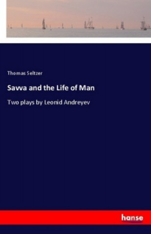 Kniha Savva and the Life of Man Thomas Seltzer