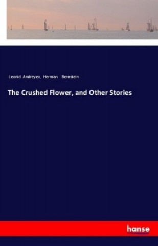 Knjiga The Crushed Flower, and Other Stories Leonid Andreyev