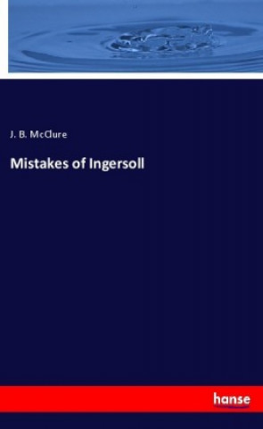 Carte Mistakes of Ingersoll J. B. Mcclure