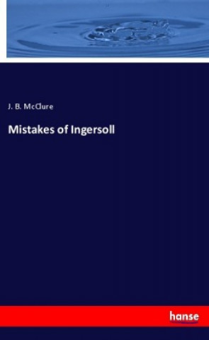 Knjiga Mistakes of Ingersoll J. B. Mcclure