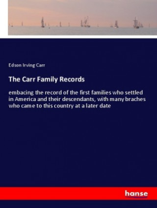 Książka The Carr Family Records Edson Irving Carr