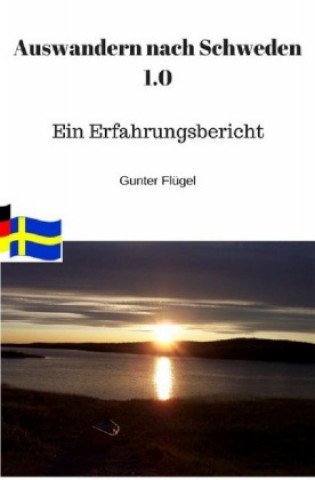 Книга Auswandern nach Schweden 1.0 Gunter Flügel