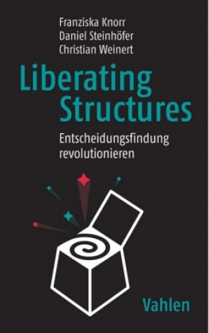 Książka Liberating Structures Franziska Knorr