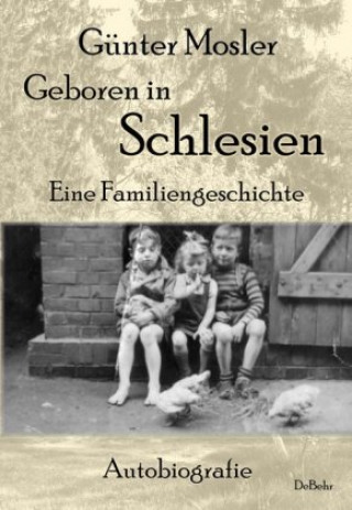 Kniha Geboren in Schlesien Günter Mosler