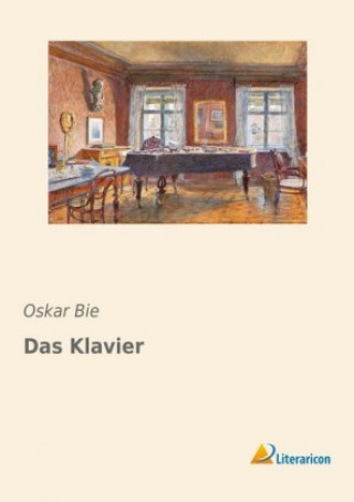 Kniha Das Klavier Oskar Bie