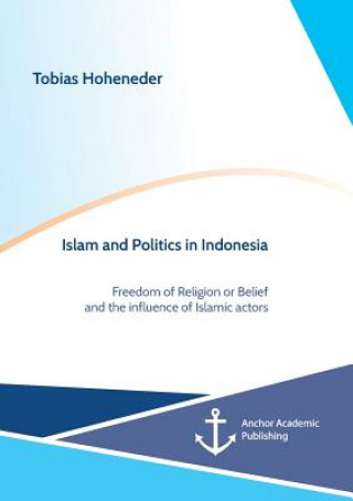 Könyv Islam and Politics in Indonesia Tobias Hoheneder