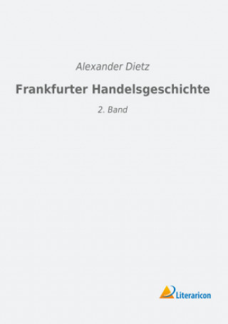 Knjiga Frankfurter Handelsgeschichte Alexander Dietz