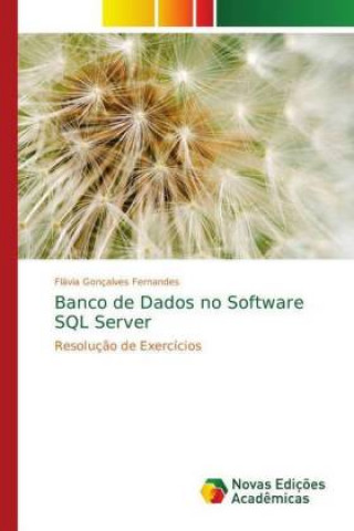 Книга Banco de Dados no Software SQL Server Flávia Gonçalves Fernandes