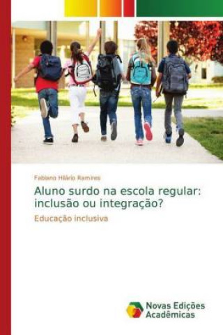 Libro Aluno surdo na escola regular Fabiano Hilário Ramires