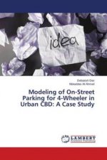 Könyv Modeling of On-Street Parking for 4-Wheeler in Urban CBD: A Case Study Debasish Das