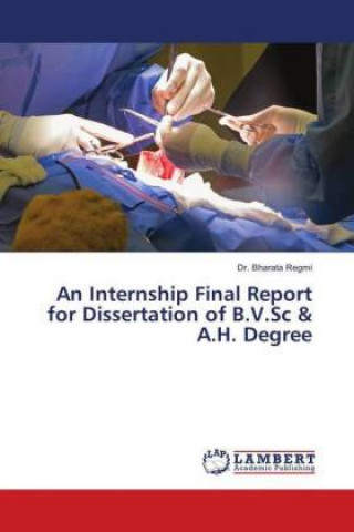 Kniha An Internship Final Report for Dissertation of B.V.Sc & A.H. Degree Bharata Regmi