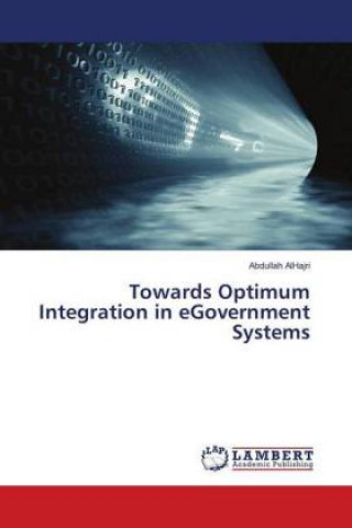 Könyv Towards Optimum Integration in eGovernment Systems Abdullah AlHajri