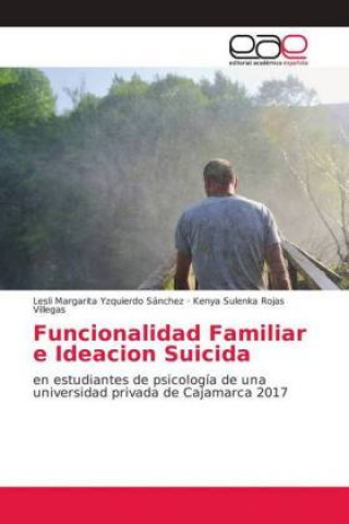 Knjiga Funcionalidad Familiar e Ideacion Suicida Lesli Margarita Yzquierdo Sánchez