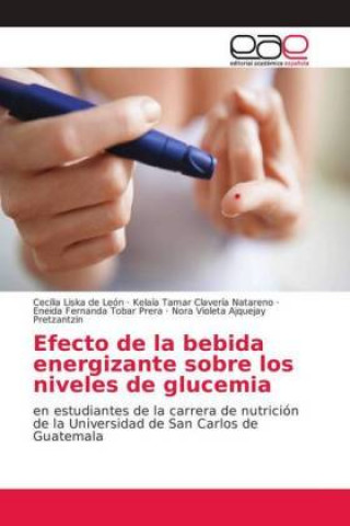 Kniha Efecto de la bebida energizante sobre los niveles de glucemia Cecilia Liska de León