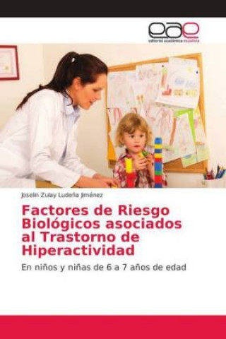 Carte Factores de Riesgo Biologicos asociados al Trastorno de Hiperactividad Joselin Zulay Lude?a Jiménez